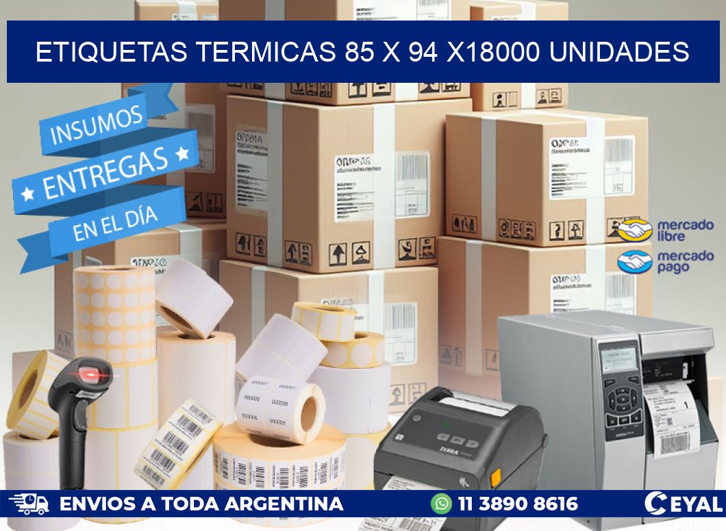 ETIQUETAS TERMICAS 85 x 94 x18000 UNIDADES