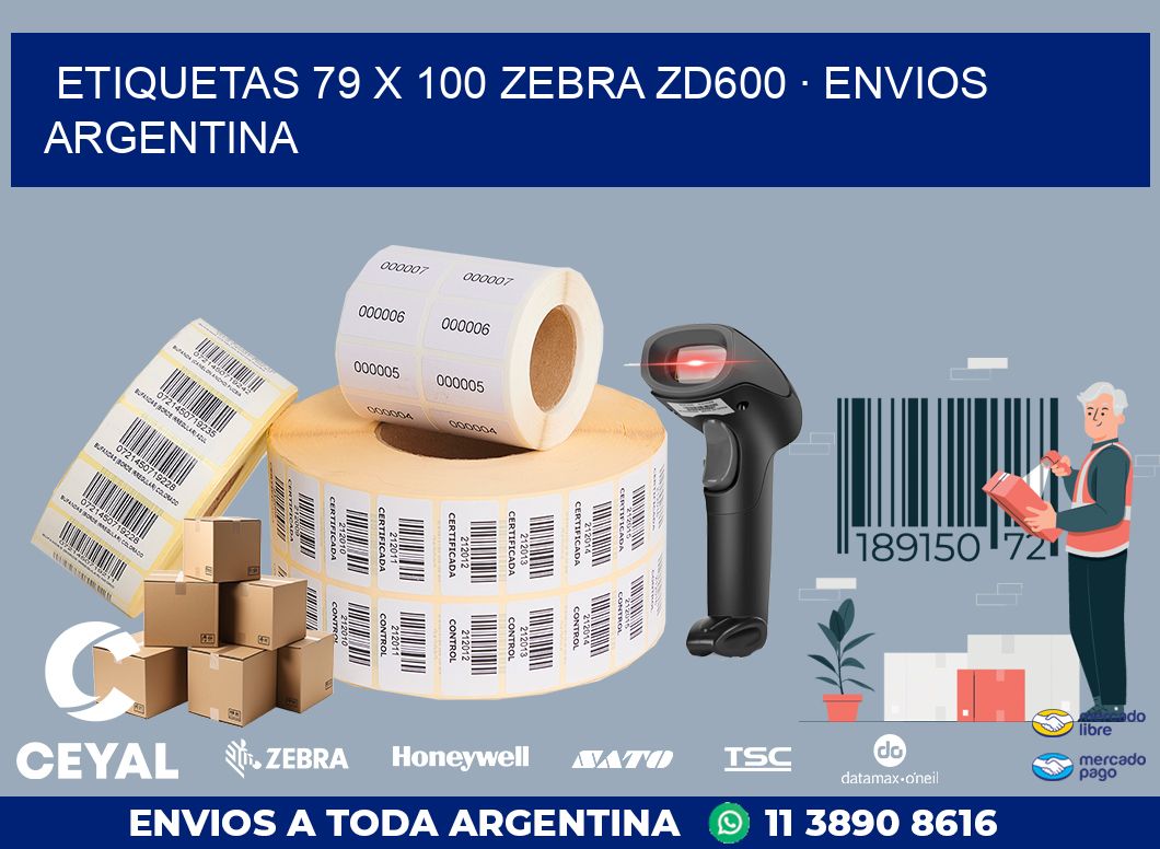 ETIQUETAS 79 x 100 ZEBRA ZD600 · ENVIOS ARGENTINA