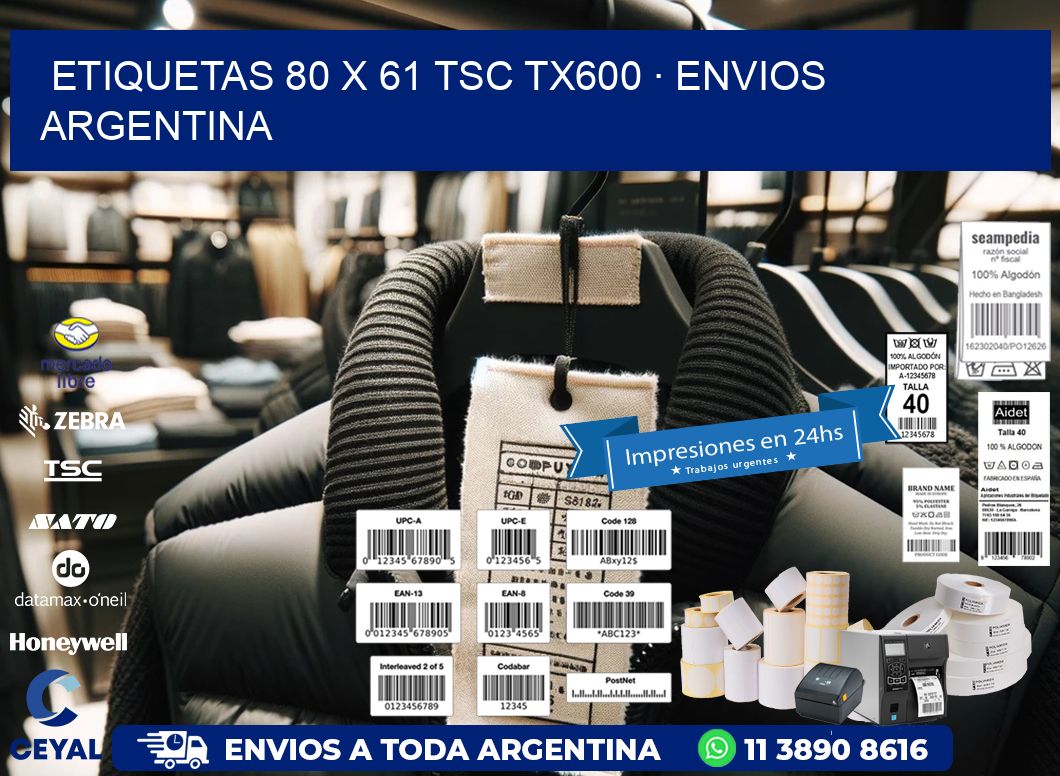 ETIQUETAS 80 x 61 TSC TX600 · ENVIOS ARGENTINA