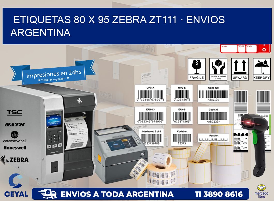 ETIQUETAS 80 x 95 ZEBRA ZT111 · ENVIOS ARGENTINA