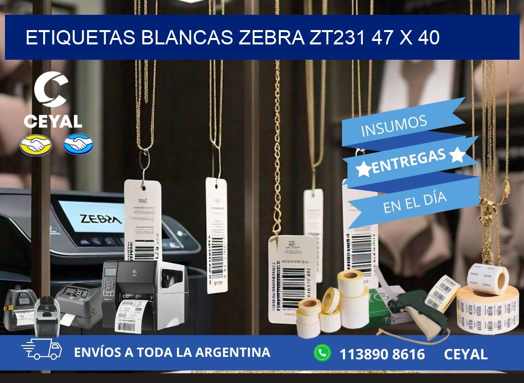 ETIQUETAS BLANCAS ZEBRA ZT231 47 x 40