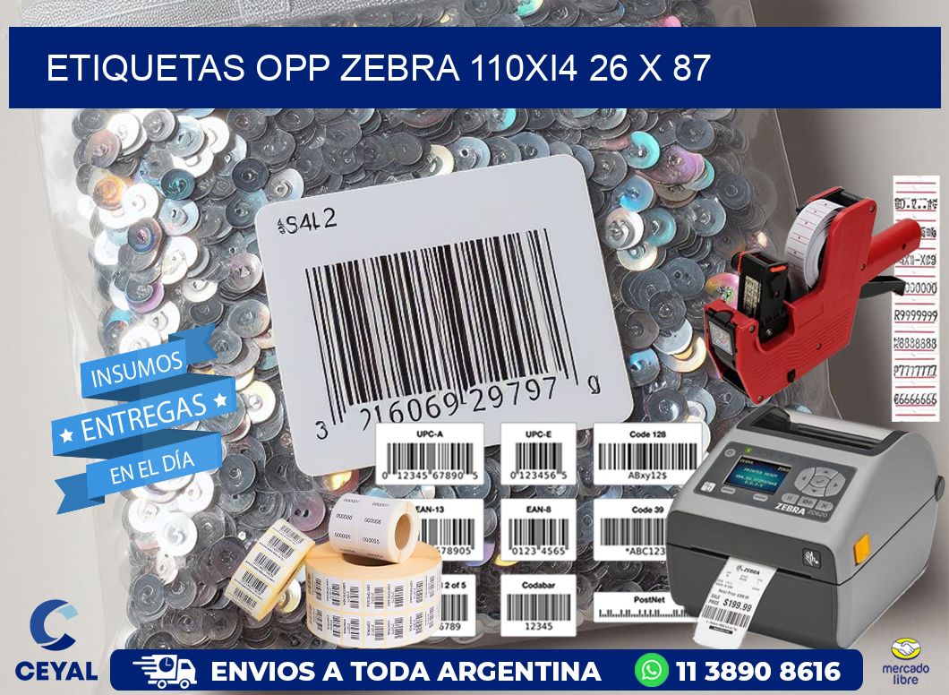 ETIQUETAS OPP ZEBRA 110Xi4 26 x 87