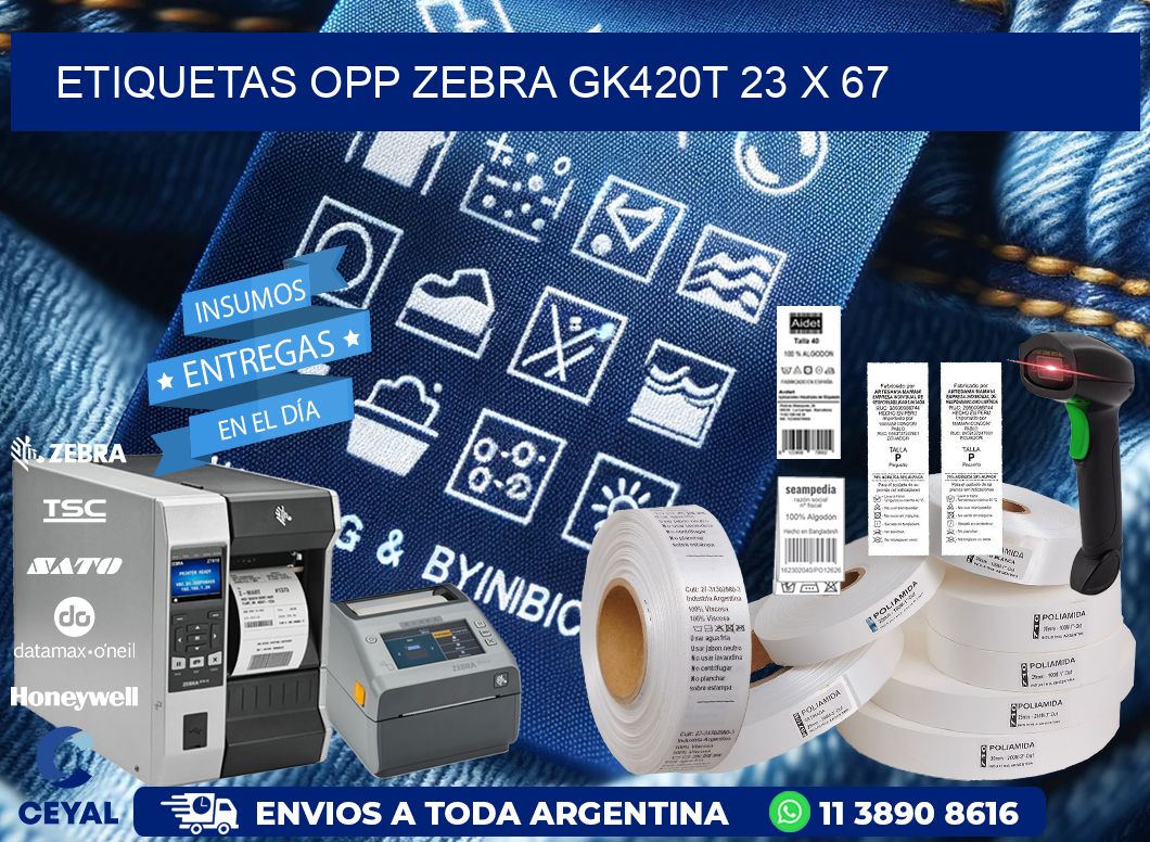 ETIQUETAS OPP ZEBRA GK420T 23 x 67