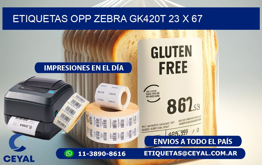 ETIQUETAS OPP ZEBRA GK420T 23 x 67