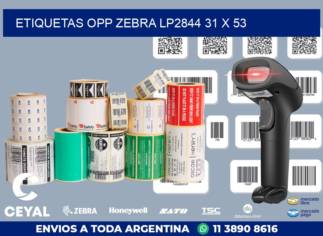 ETIQUETAS OPP ZEBRA LP2844 31 x 53