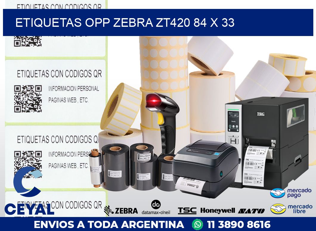 ETIQUETAS OPP ZEBRA ZT420 84 x 33