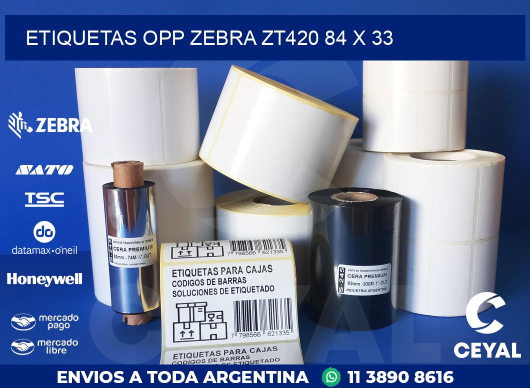 ETIQUETAS OPP ZEBRA ZT420 84 x 33