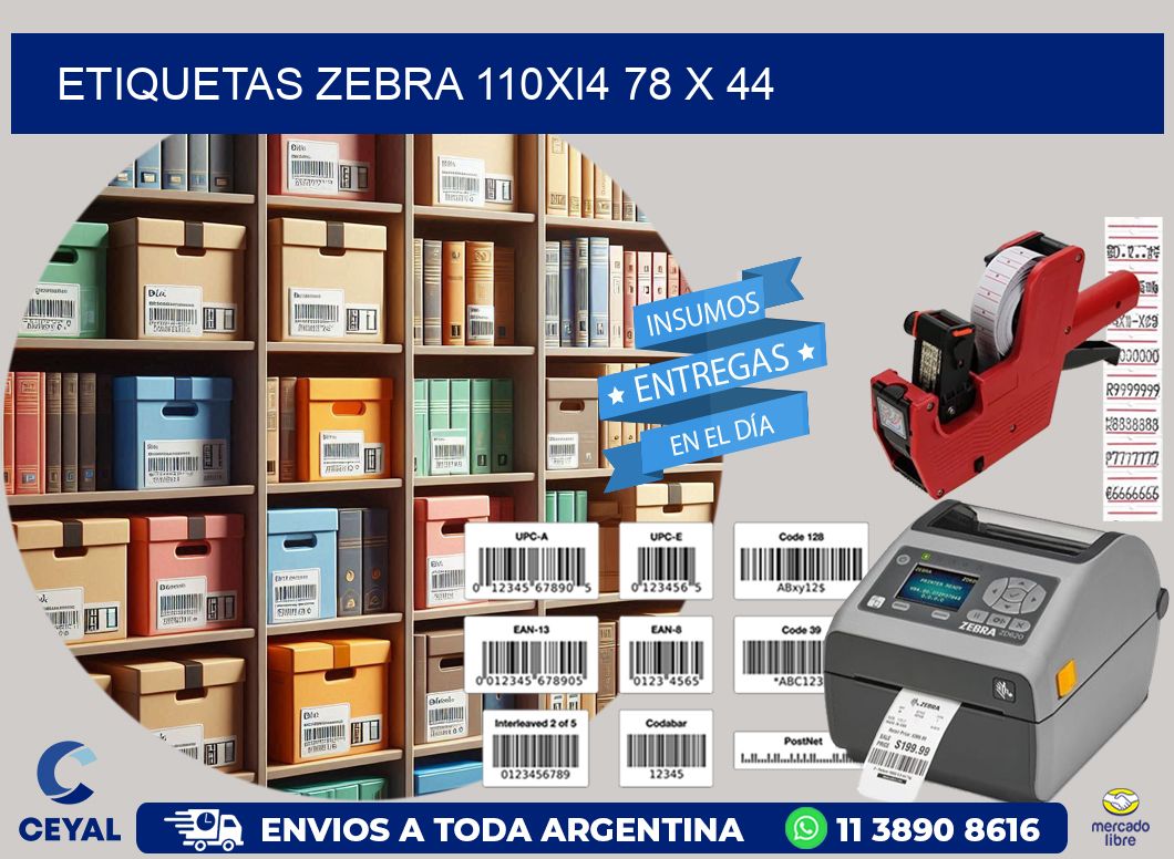 ETIQUETAS Zebra 110Xi4 78 x 44