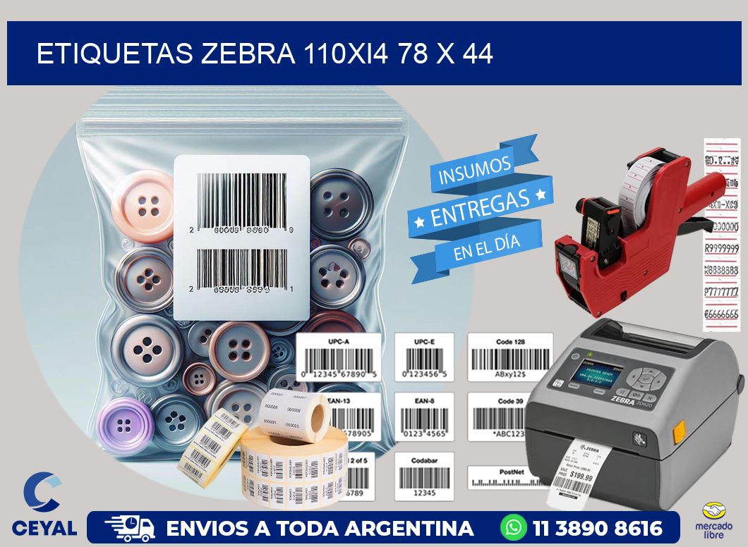 ETIQUETAS Zebra 110Xi4 78 x 44