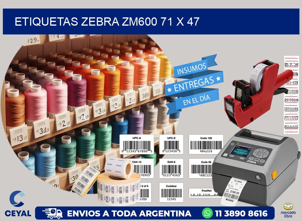 ETIQUETAS Zebra ZM600 71 x 47
