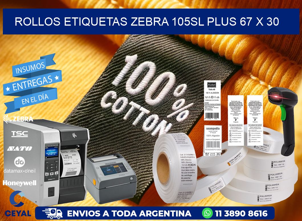 ROLLOS ETIQUETAS Zebra 105SL Plus 67 x 30