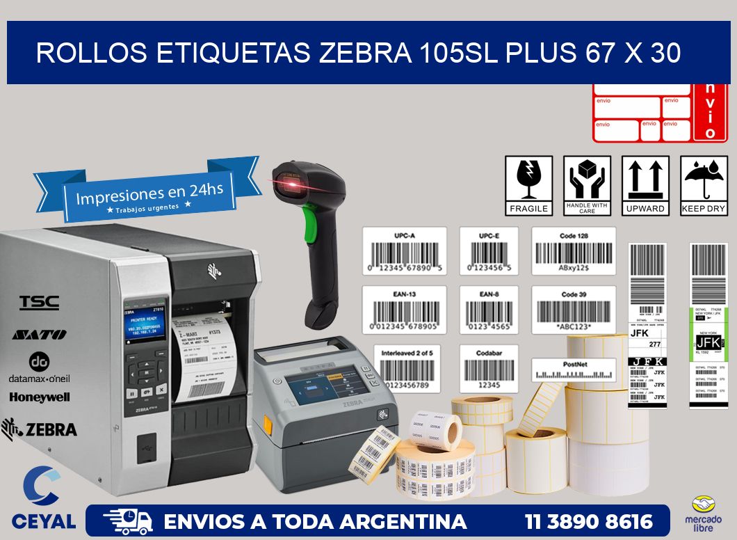 ROLLOS ETIQUETAS Zebra 105SL Plus 67 x 30