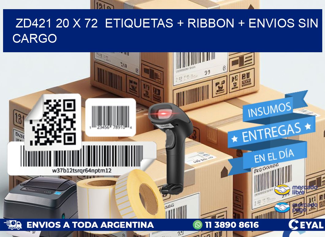 ZD421 20 x 72  etiquetas + ribbon + envios sin cargo