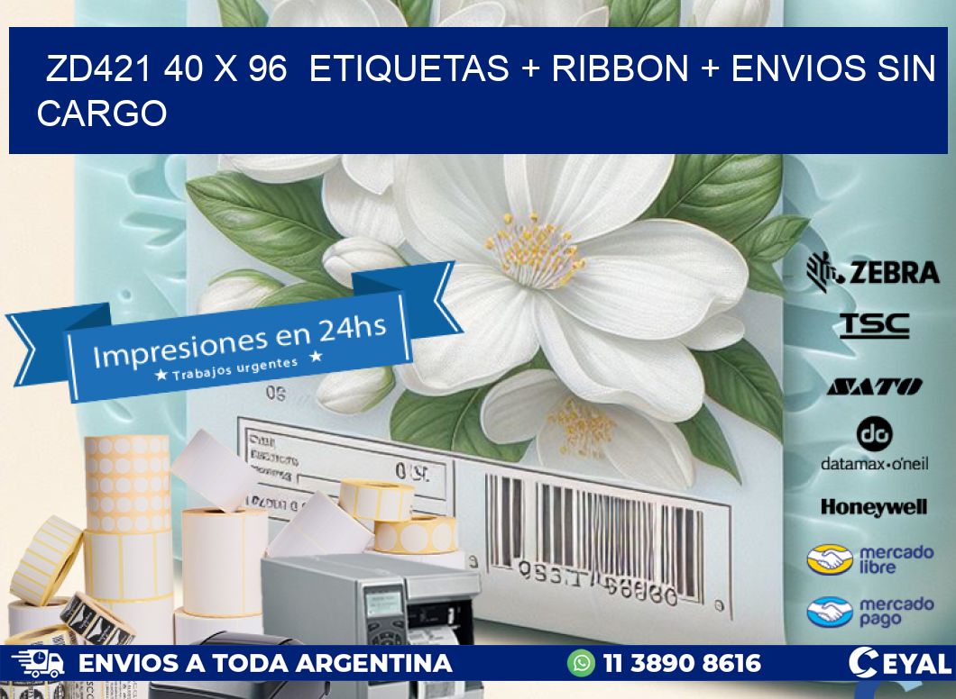 ZD421 40 x 96  etiquetas + ribbon + envios sin cargo