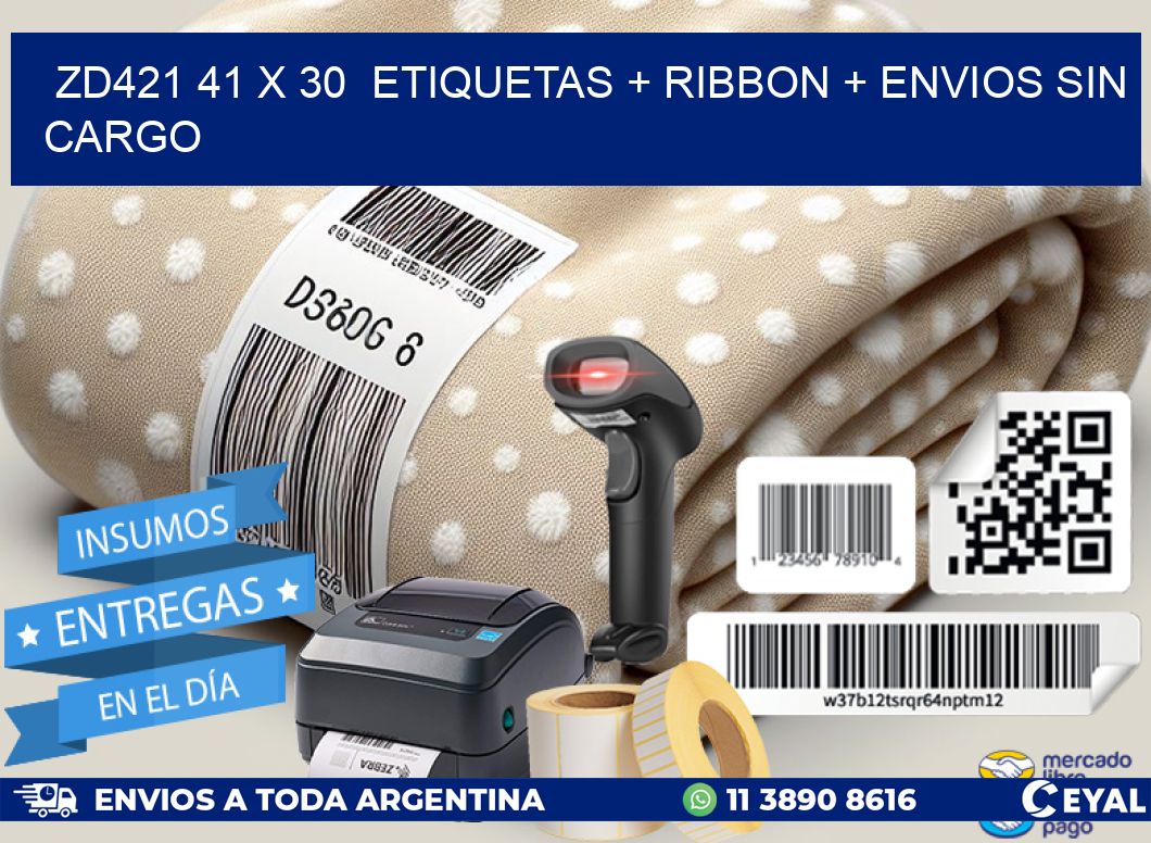 ZD421 41 x 30  etiquetas + ribbon + envios sin cargo