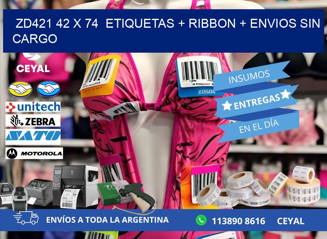 ZD421 42 x 74  etiquetas + ribbon + envios sin cargo