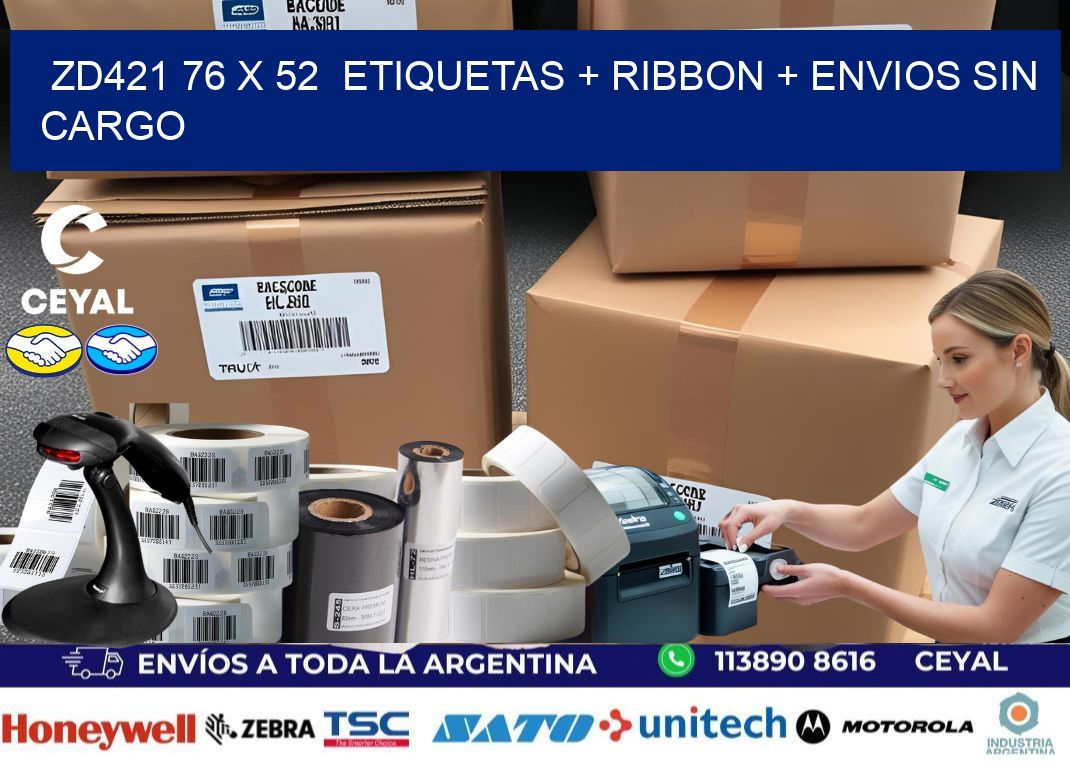ZD421 76 x 52  etiquetas + ribbon + envios sin cargo