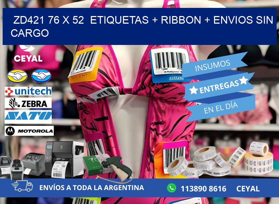 ZD421 76 x 52  etiquetas + ribbon + envios sin cargo