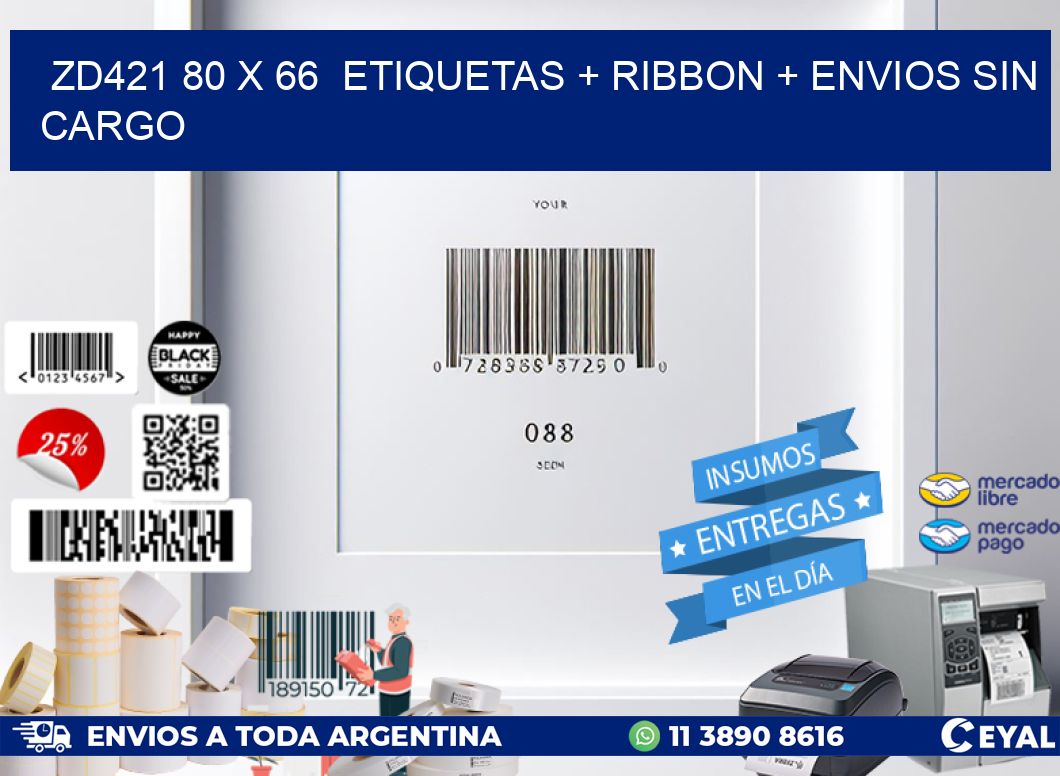 ZD421 80 x 66  etiquetas + ribbon + envios sin cargo