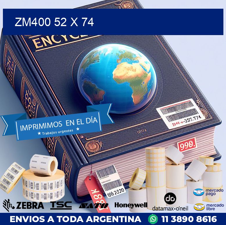 ZM400 52 x 74