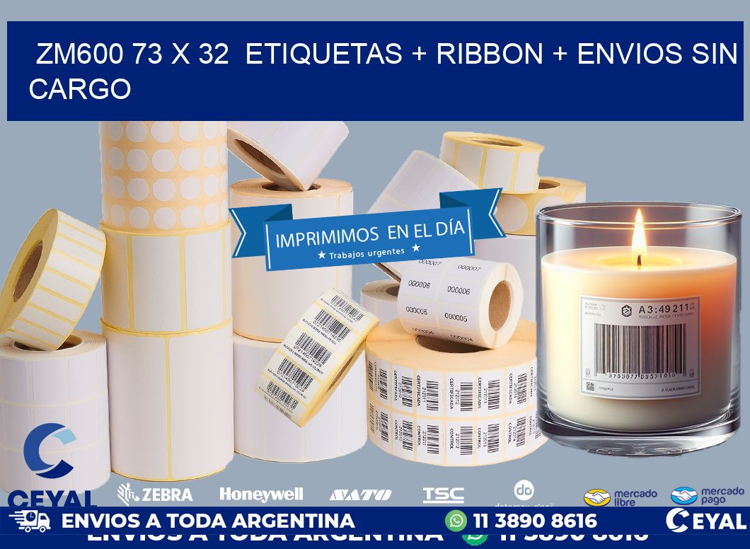 ZM600 73 x 32  etiquetas + ribbon + envios sin cargo
