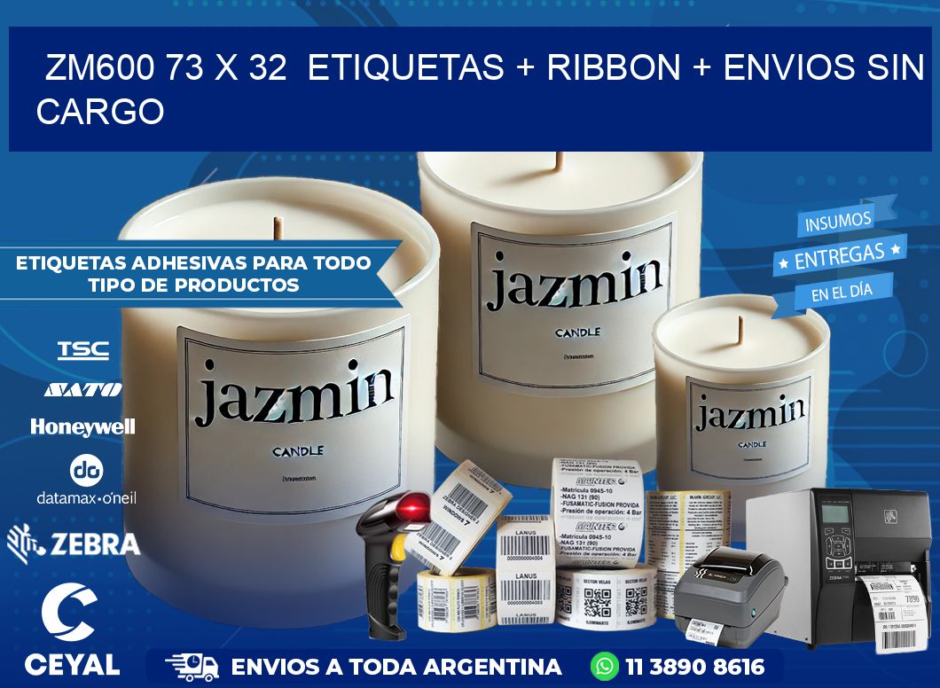 ZM600 73 x 32  etiquetas + ribbon + envios sin cargo