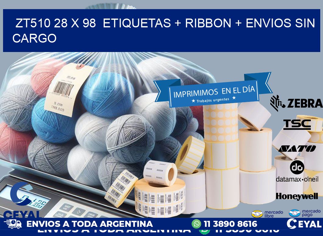 ZT510 28 x 98  etiquetas + ribbon + envios sin cargo