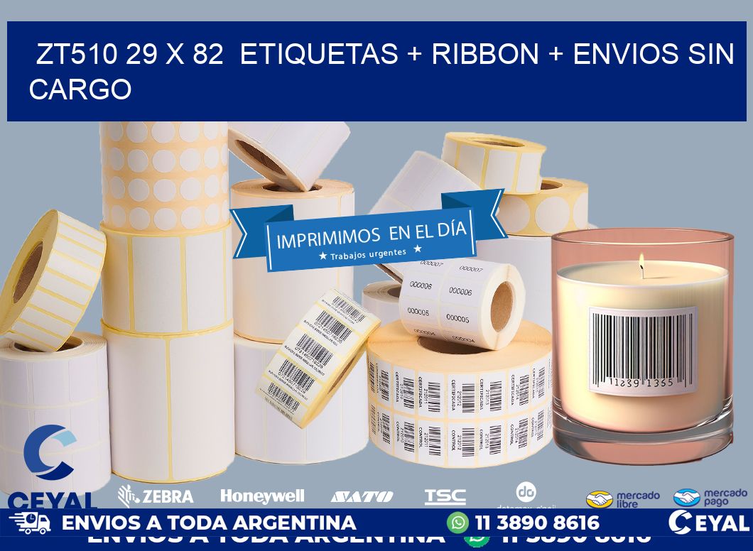 ZT510 29 x 82  etiquetas + ribbon + envios sin cargo