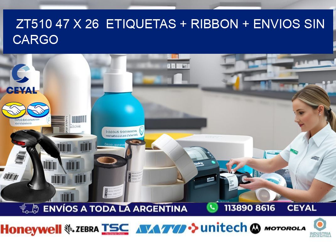 ZT510 47 x 26  etiquetas + ribbon + envios sin cargo