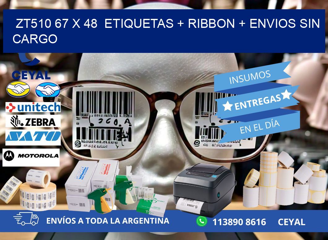 ZT510 67 x 48  etiquetas + ribbon + envios sin cargo