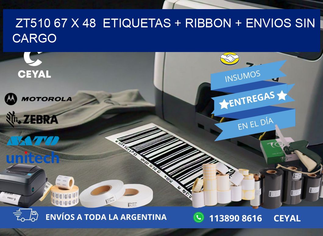 ZT510 67 x 48  etiquetas + ribbon + envios sin cargo
