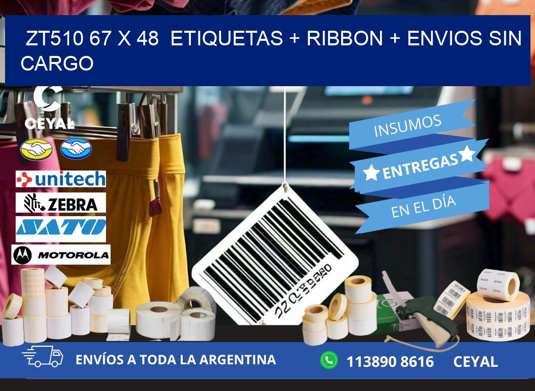 ZT510 67 x 48  etiquetas + ribbon + envios sin cargo