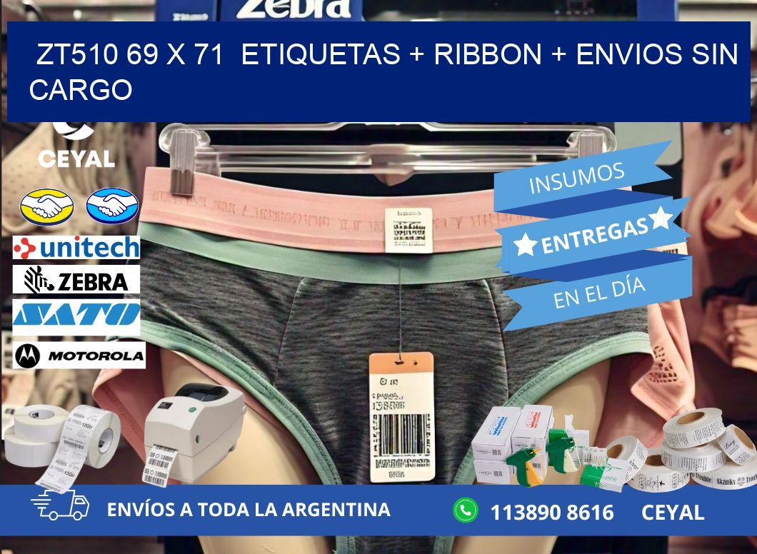 ZT510 69 x 71  etiquetas + ribbon + envios sin cargo