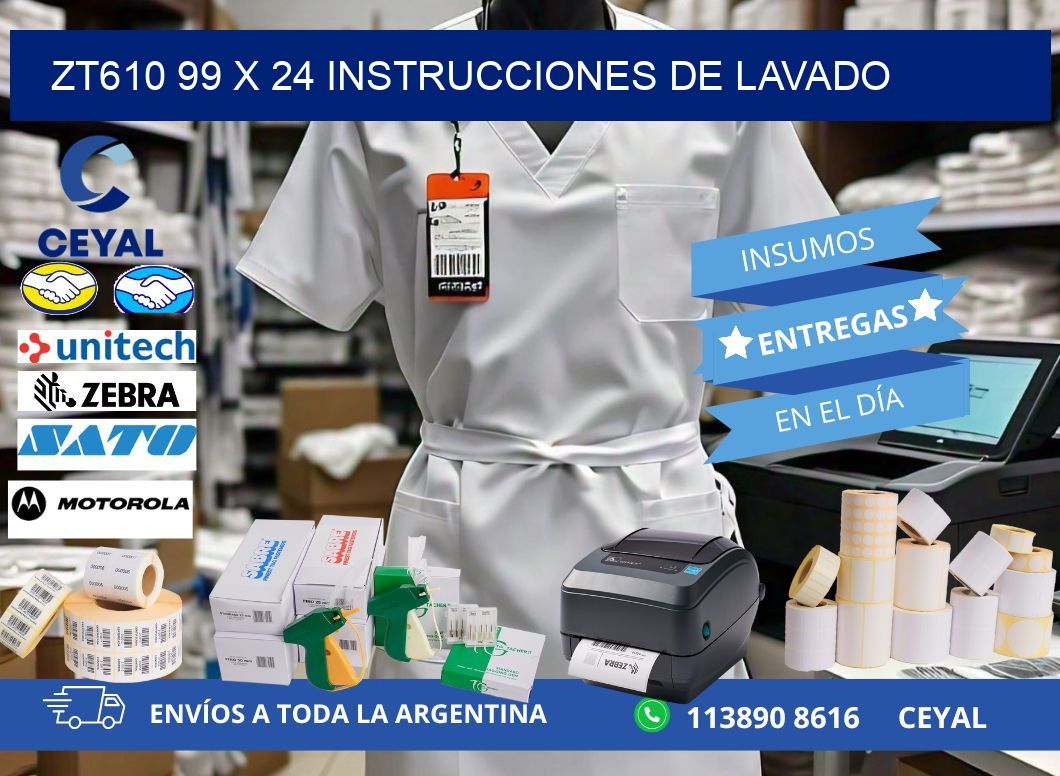 ZT610 99 x 24 INSTRUCCIONES DE LAVADO