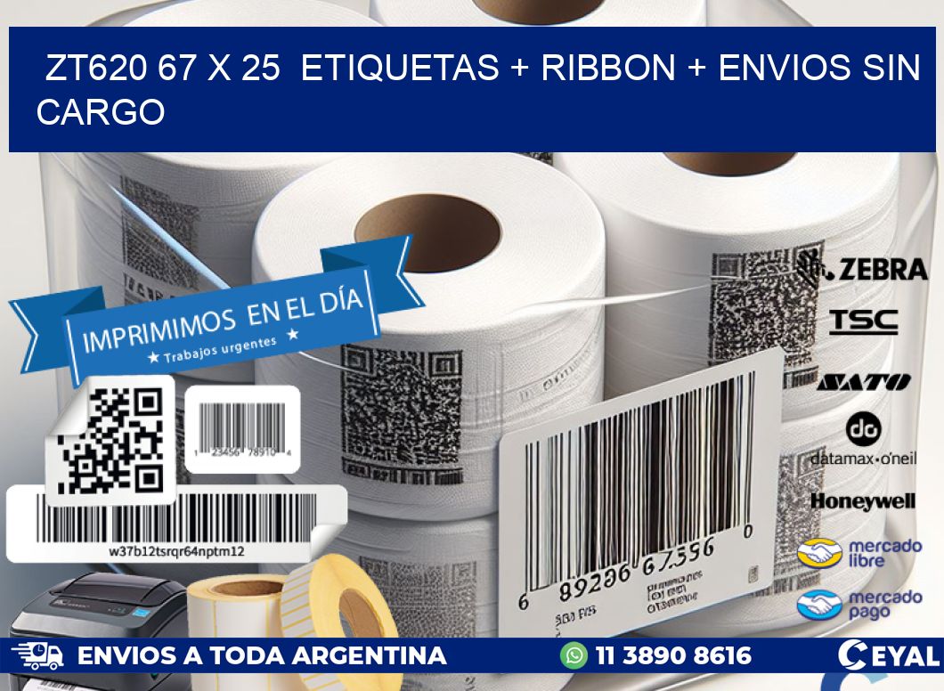 ZT620 67 x 25  etiquetas + ribbon + envios sin cargo