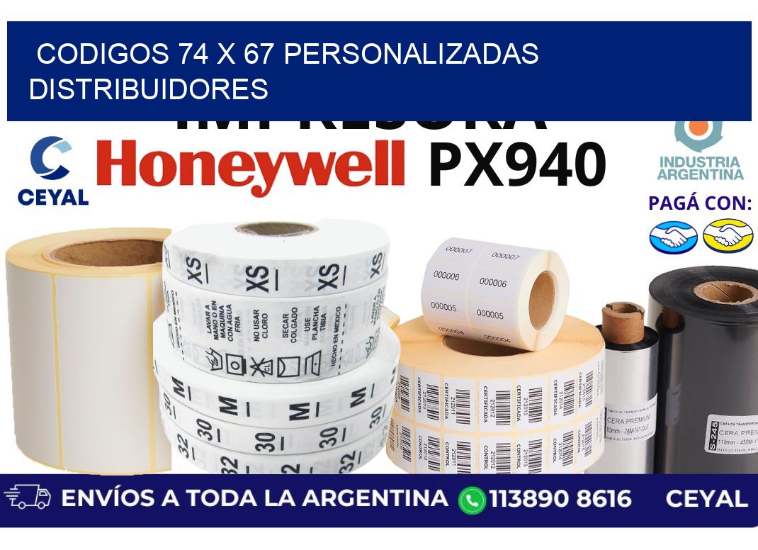 codigos 74 x 67 personalizadas distribuidores