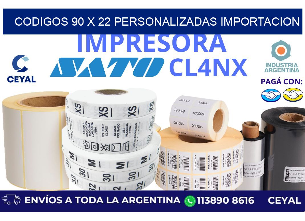 codigos 90 x 22 personalizadas importacion