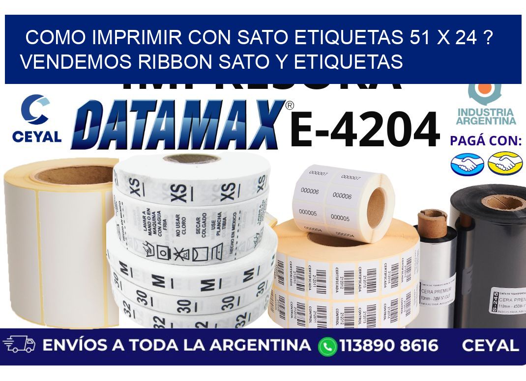 como imprimir con sato etiquetas 51 x 24 ? vendemos ribbon sato y etiquetas