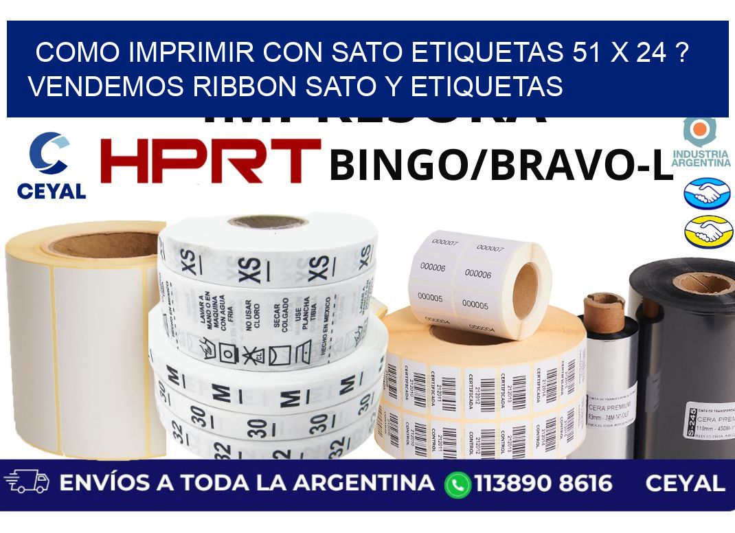 como imprimir con sato etiquetas 51 x 24 ? vendemos ribbon sato y etiquetas