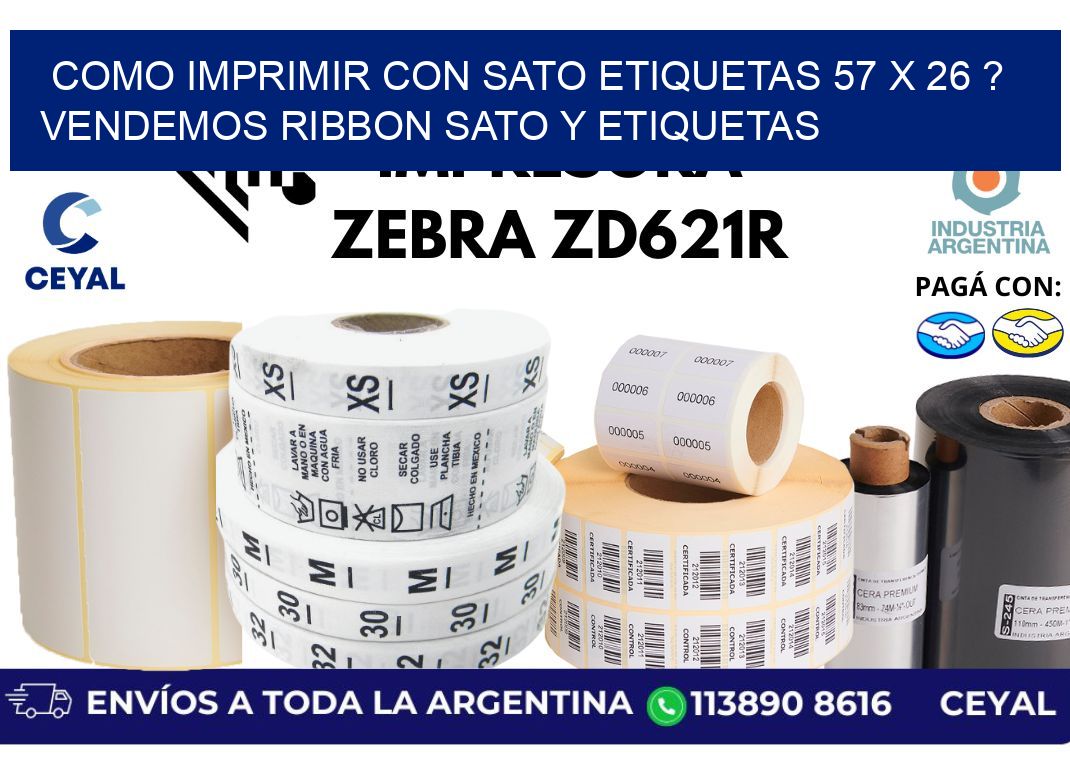 como imprimir con sato etiquetas 57 x 26 ? vendemos ribbon sato y etiquetas