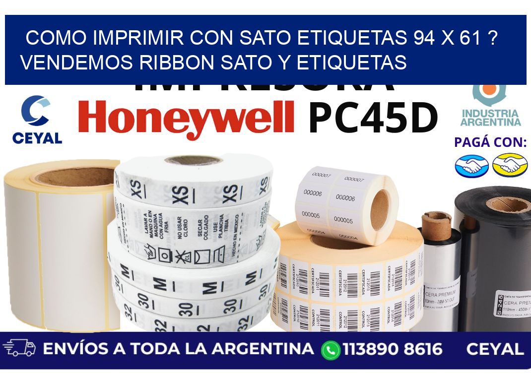 como imprimir con sato etiquetas 94 x 61 ? vendemos ribbon sato y etiquetas