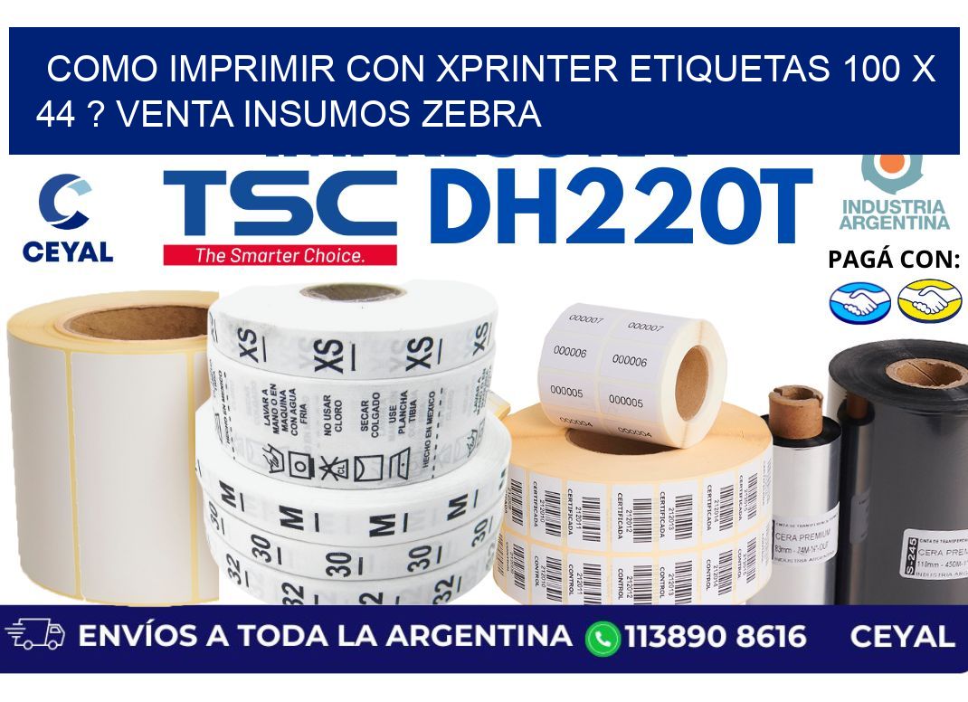 como imprimir con xprinter etiquetas 100 x 44 ? venta insumos zebra
