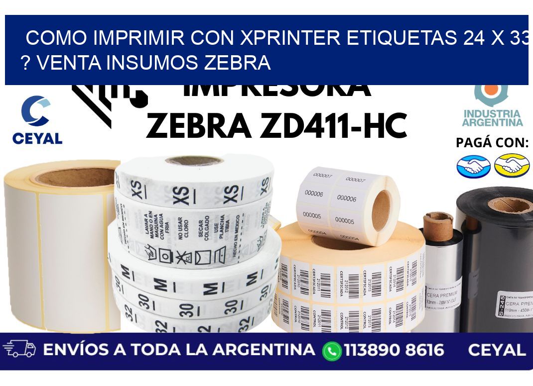 como imprimir con xprinter etiquetas 24 x 33 ? venta insumos zebra