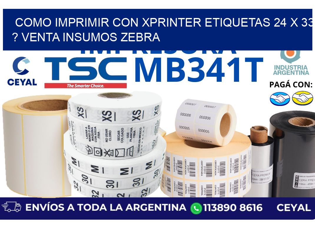 como imprimir con xprinter etiquetas 24 x 33 ? venta insumos zebra