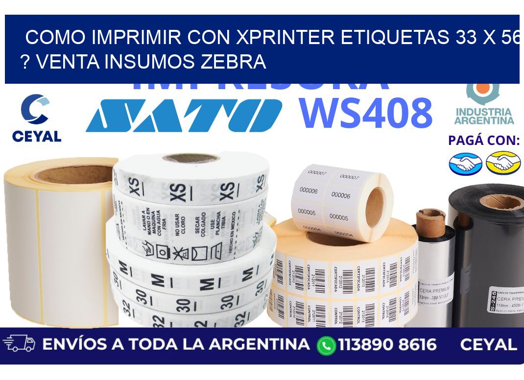 como imprimir con xprinter etiquetas 33 x 56 ? venta insumos zebra