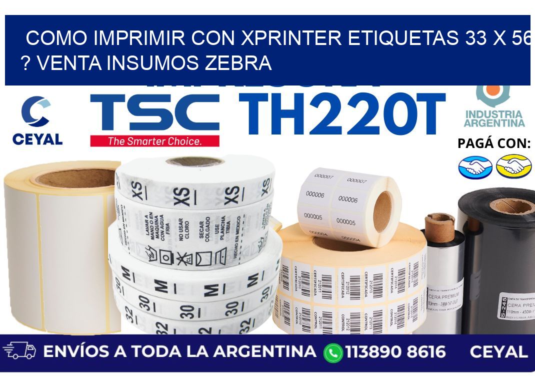 como imprimir con xprinter etiquetas 33 x 56 ? venta insumos zebra