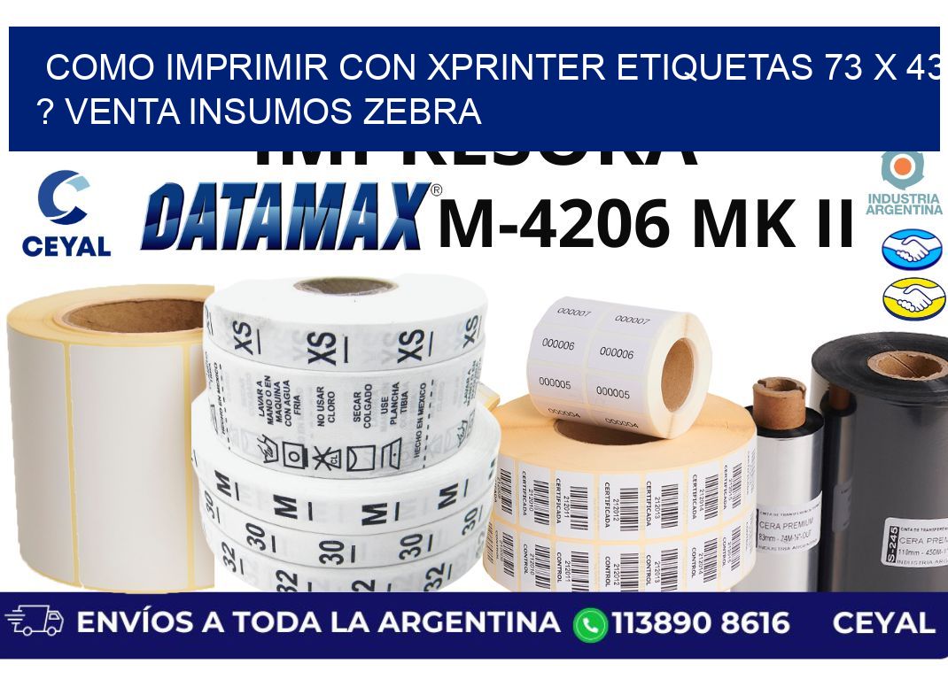 como imprimir con xprinter etiquetas 73 x 43 ? venta insumos zebra