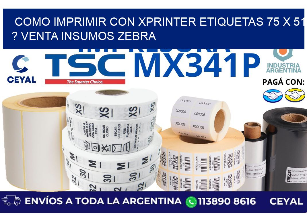 como imprimir con xprinter etiquetas 75 x 51 ? venta insumos zebra