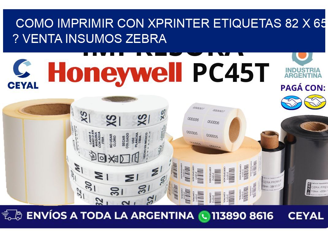 como imprimir con xprinter etiquetas 82 x 65 ? venta insumos zebra