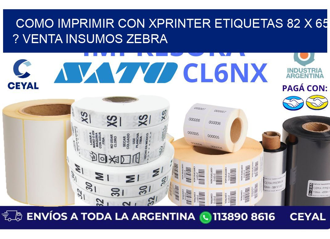 como imprimir con xprinter etiquetas 82 x 65 ? venta insumos zebra